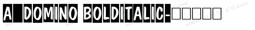 a_DomIno BoldItalic字体转换